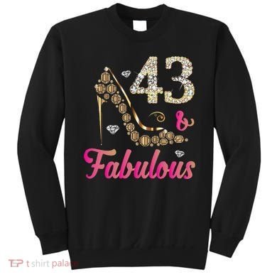 43 And Fabulous Funny 43th Birthday Cute Gift Beautiful Fun Sweatshirt