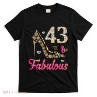 43 And Fabulous Funny 43th Birthday Cute Gift Beautiful Fun T-Shirt thumb 0