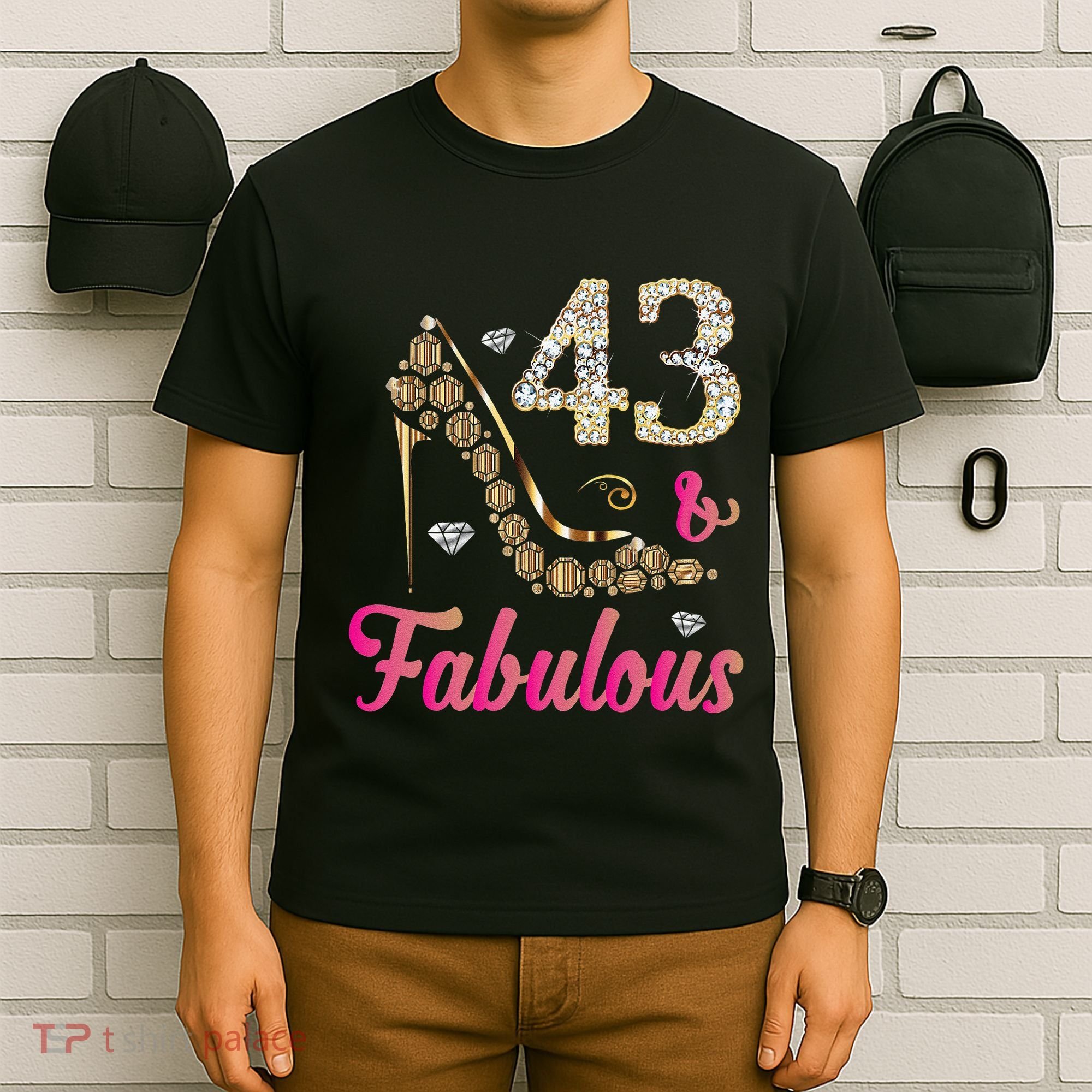 43 And Fabulous Funny 43th Birthday Cute Gift Beautiful Fun T-Shirt