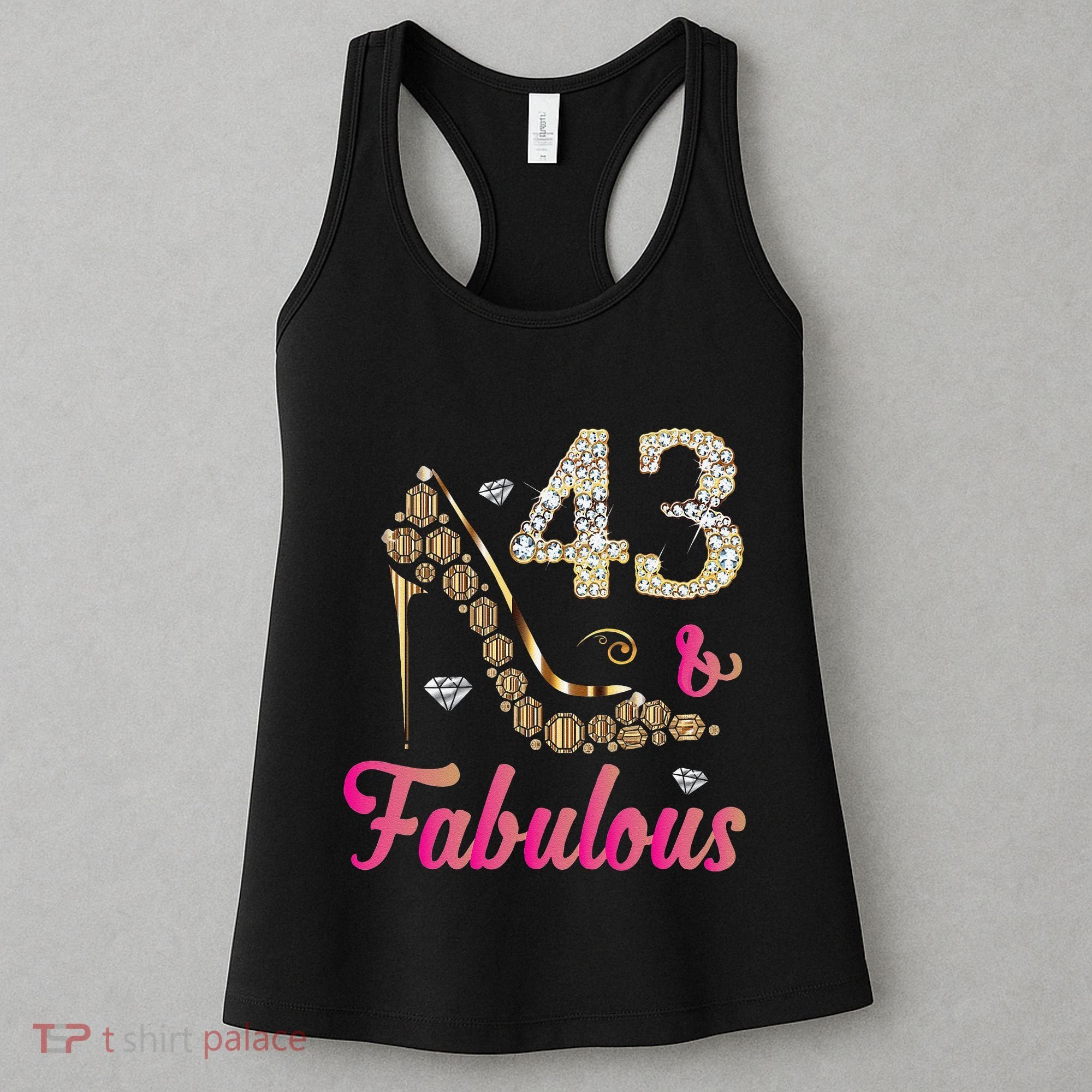 43 And Fabulous Funny 43th Birthday Cute Gift Beautiful Fun Women's Tank Top