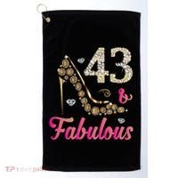 43 And Fabulous Funny 43th Birthday Cute Gift Beautiful Fun Golf Towel thumb 0