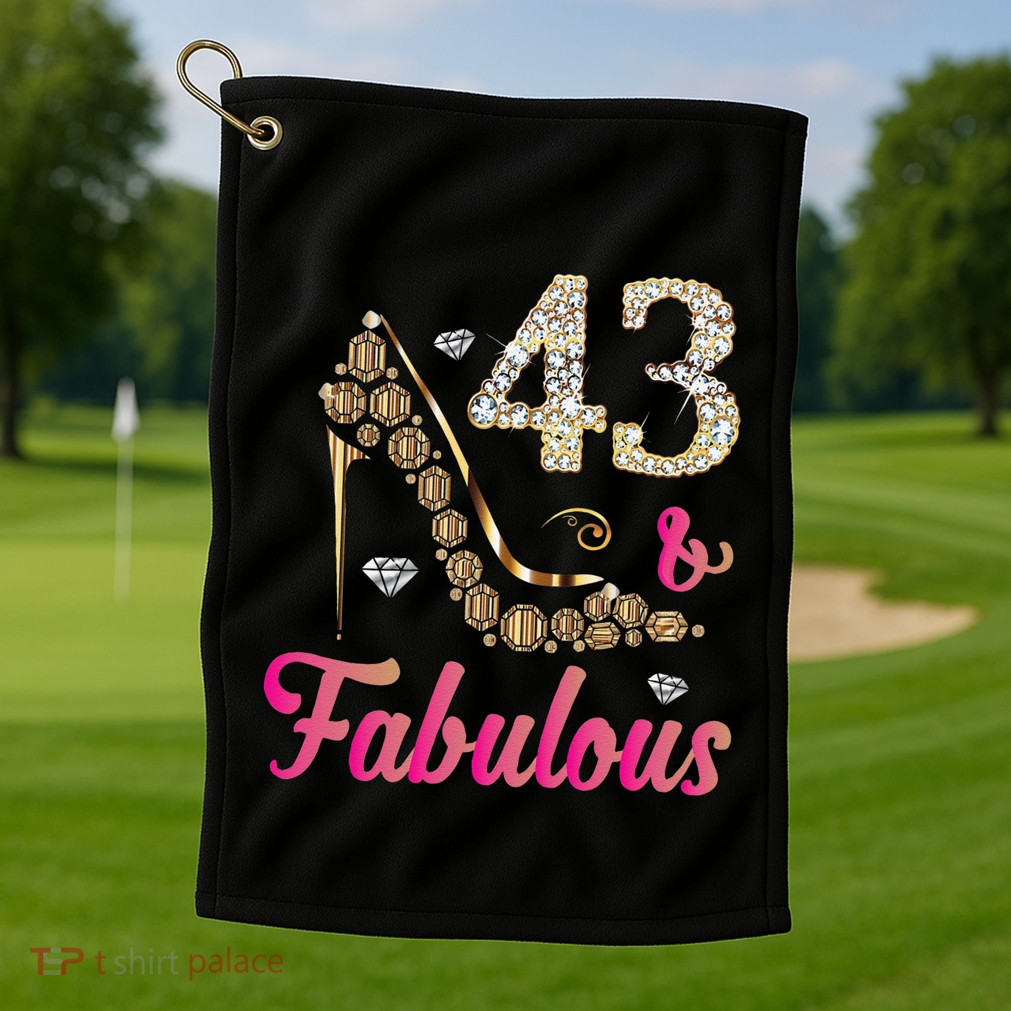 43 And Fabulous Funny 43th Birthday Cute Gift Beautiful Fun Golf Towel