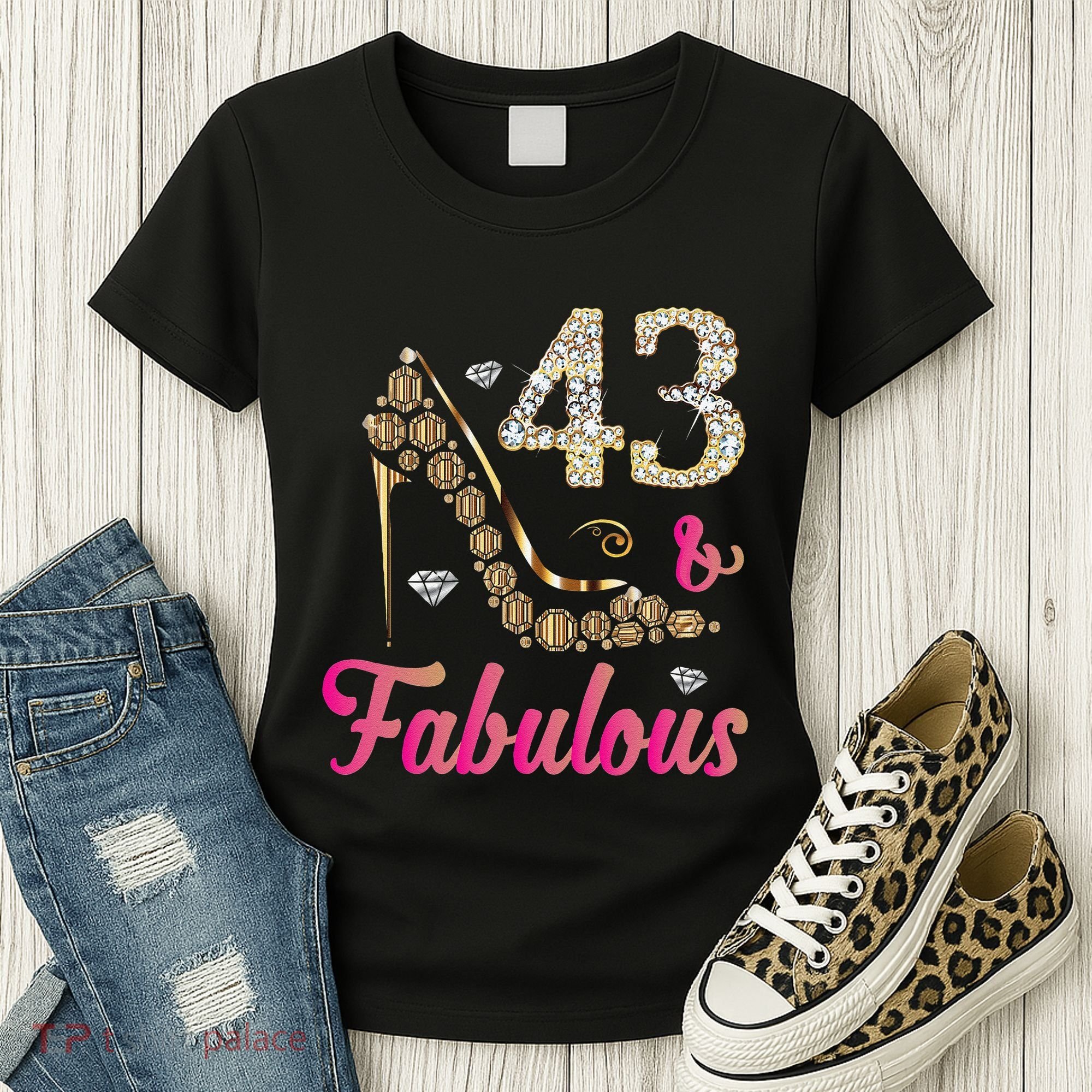 43 And Fabulous Funny 43th Birthday Cute Gift Beautiful Fun Women's T-Shirt