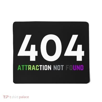 404 Attraction Not Found Funny Aroace Pride Aro Ace LGBTQ Mousepad