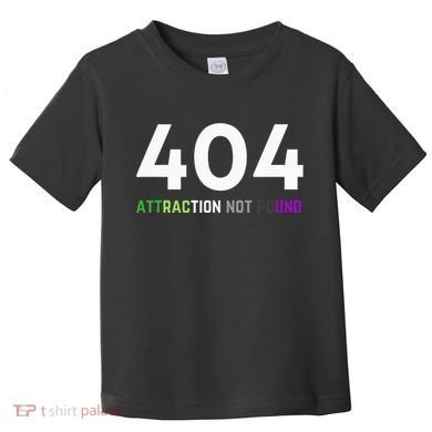 404 Attraction Not Found Funny Aroace Pride Aro Ace LGBTQ Toddler T-Shirt
