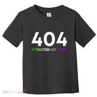 404 Attraction Not Found Funny Aroace Pride Aro Ace LGBTQ Toddler T-Shirt thumb 0