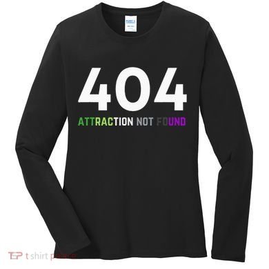 404 Attraction Not Found Funny Aroace Pride Aro Ace LGBTQ Women's Long Sleeve Shirt