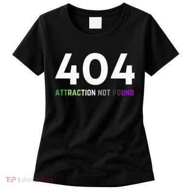 404 Attraction Not Found Funny Aroace Pride Aro Ace LGBTQ Women's T-Shirt