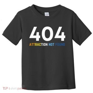 404 Attraction Not Found Funny Aroace Pride Aro Ace LGBTQ Toddler T-Shirt