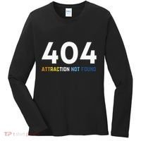 404 Attraction Not Found Funny Aroace Pride Aro Ace LGBTQ Women's Long Sleeve Shirt thumb 0