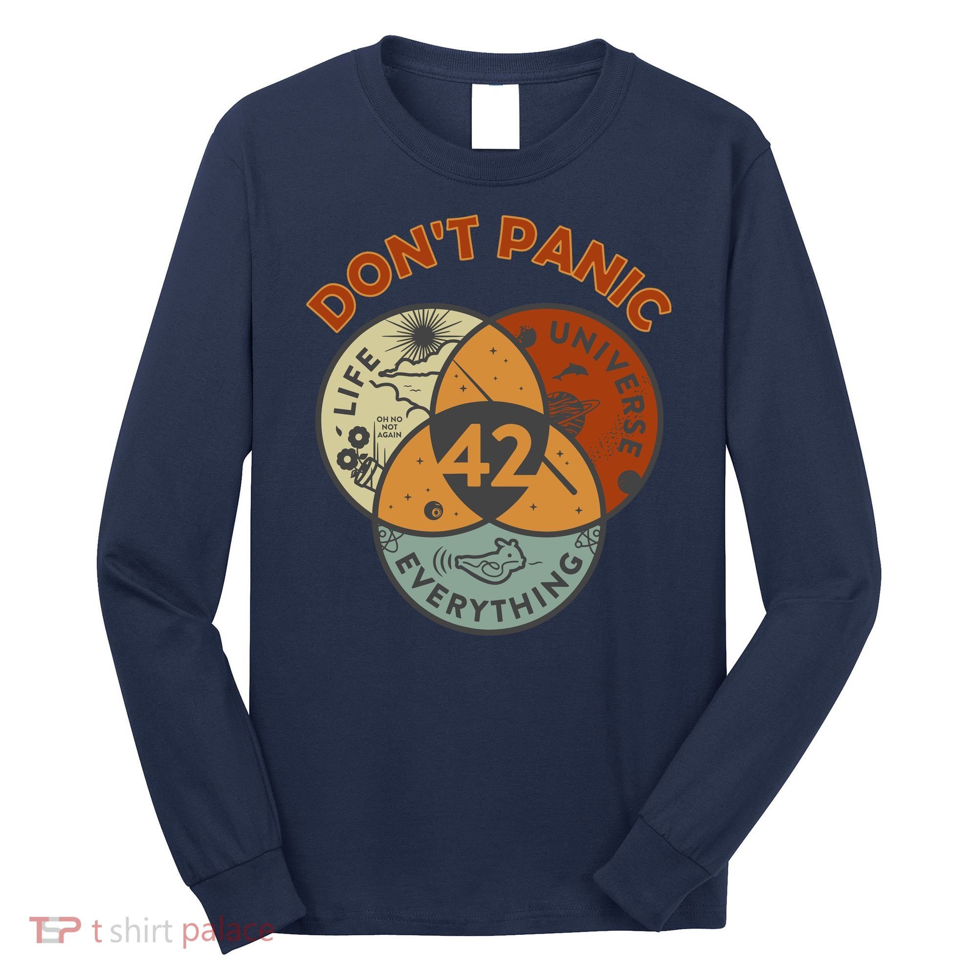 42 Answer To Life The Universe And Everything DonT Panic Long Sleeve Shirt