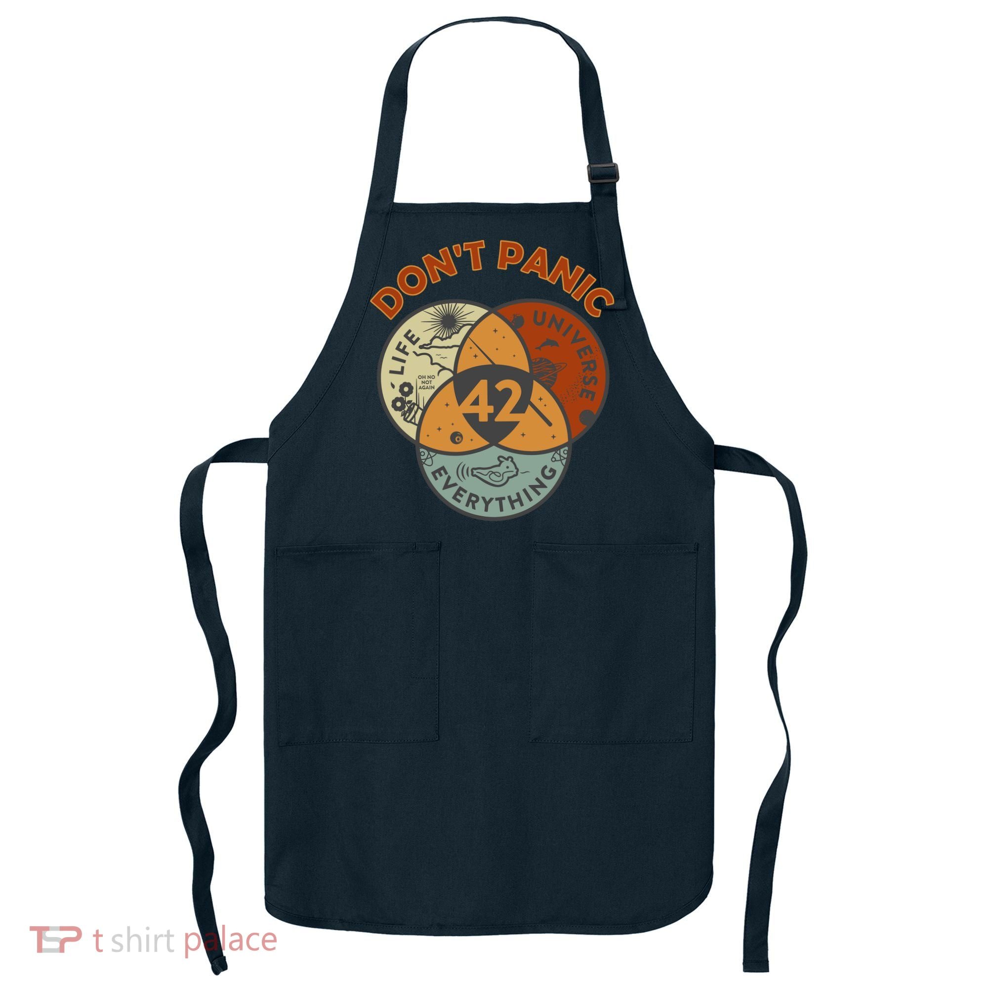 42 Answer To Life The Universe And Everything DonT Panic Apron