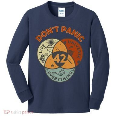 42 Answer To Life The Universe And Everything DonT Panic Kids Long Sleeve Shirt