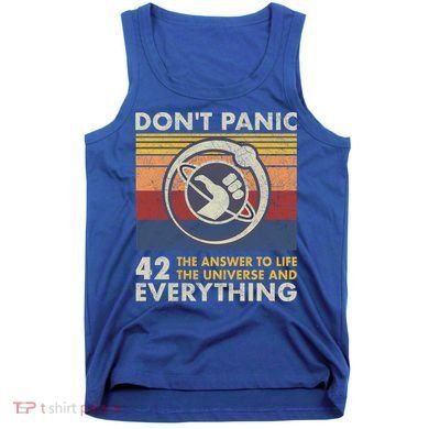 42 Answer To All Questions Gift Life Universe Everything Funny Gift Tank Top