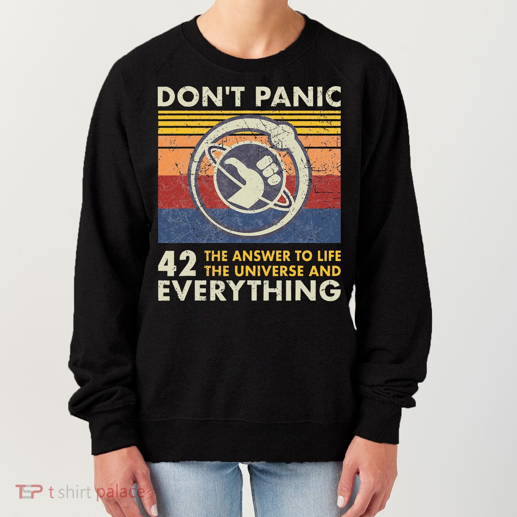 42 Answer To All Questions Life Universe Everything Women's Sweatshirt