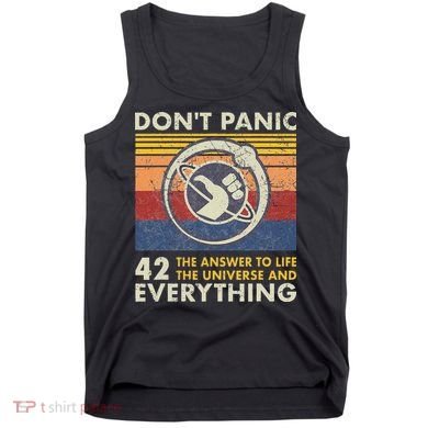 42 Answer To All Questions Life Universe Everything Tank Top