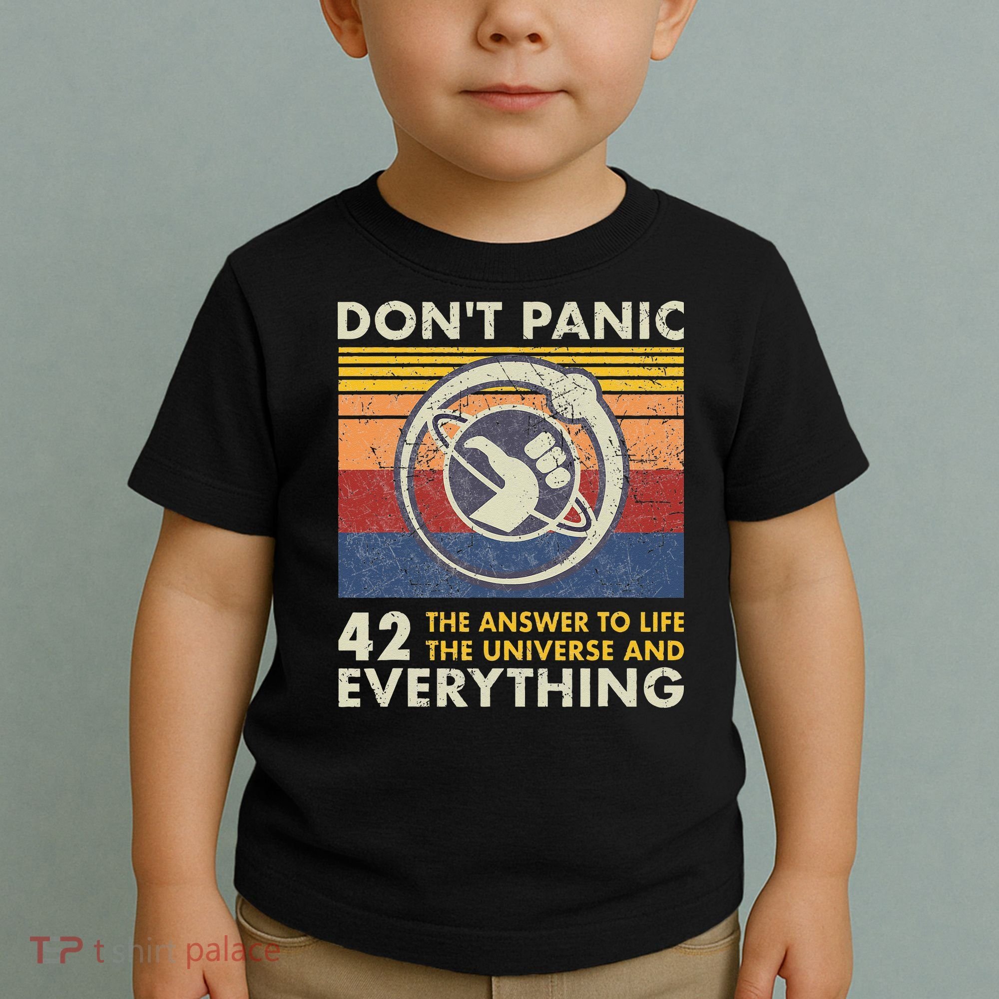 42 Answer To All Questions Life Universe Everything Toddler T-Shirt