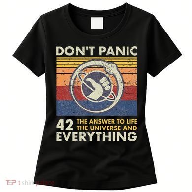 42 Answer To All Questions Life Universe Everything Women's T-Shirt
