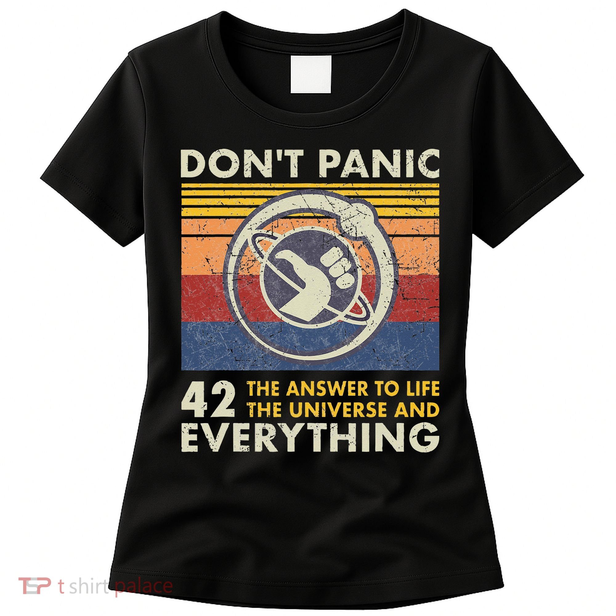 42 Answer To All Questions Life Universe Everything Women's T-Shirt
