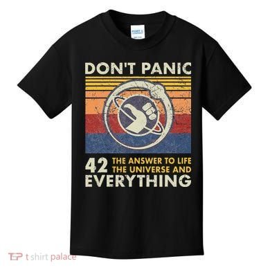 42 Answer To All Questions Life Universe Everything Kids T-Shirt