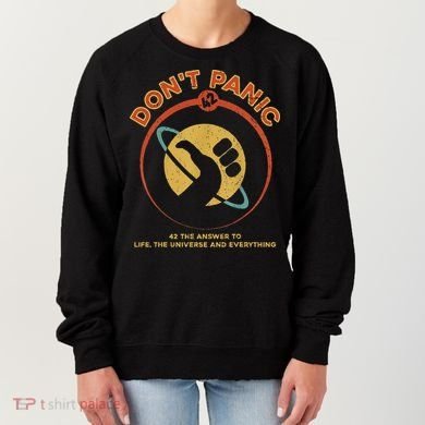 42 Answer To Life The Universe And Everything DonT Panic Women's Sweatshirt