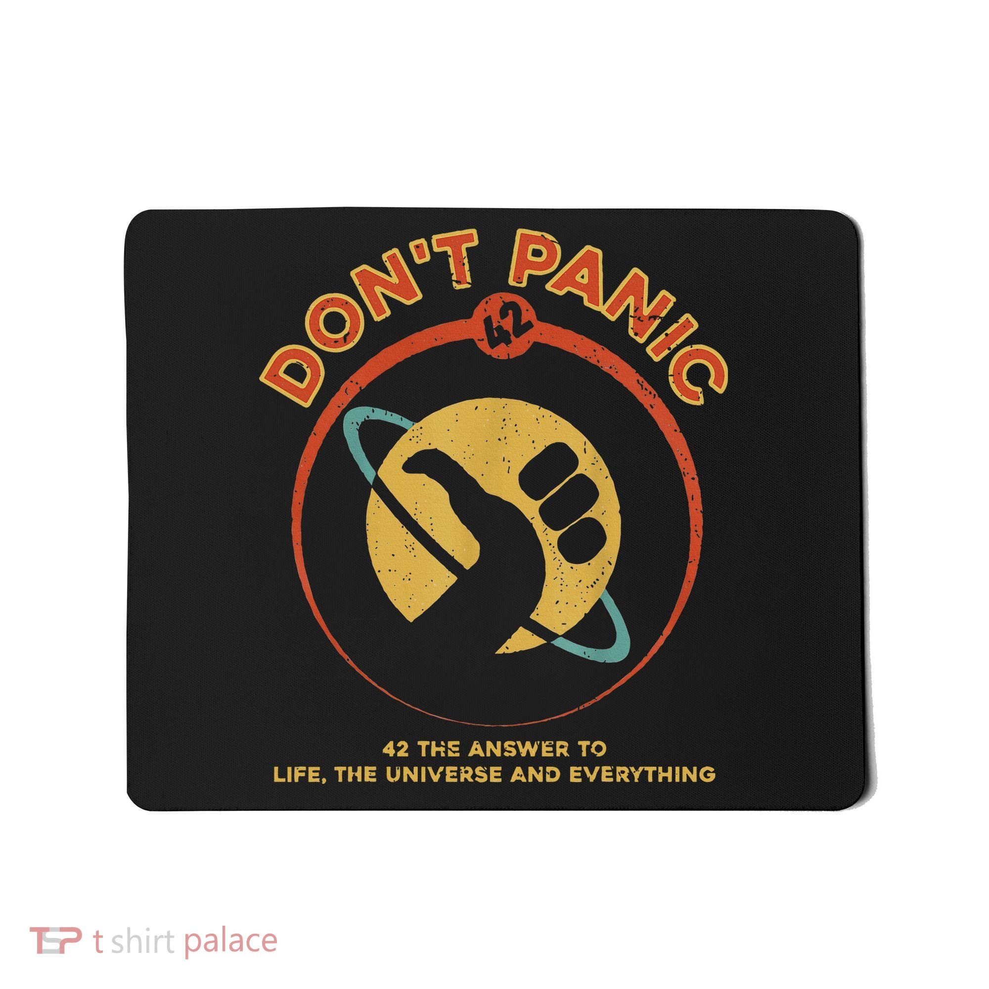 42 Answer To Life The Universe And Everything DonT Panic Mousepad