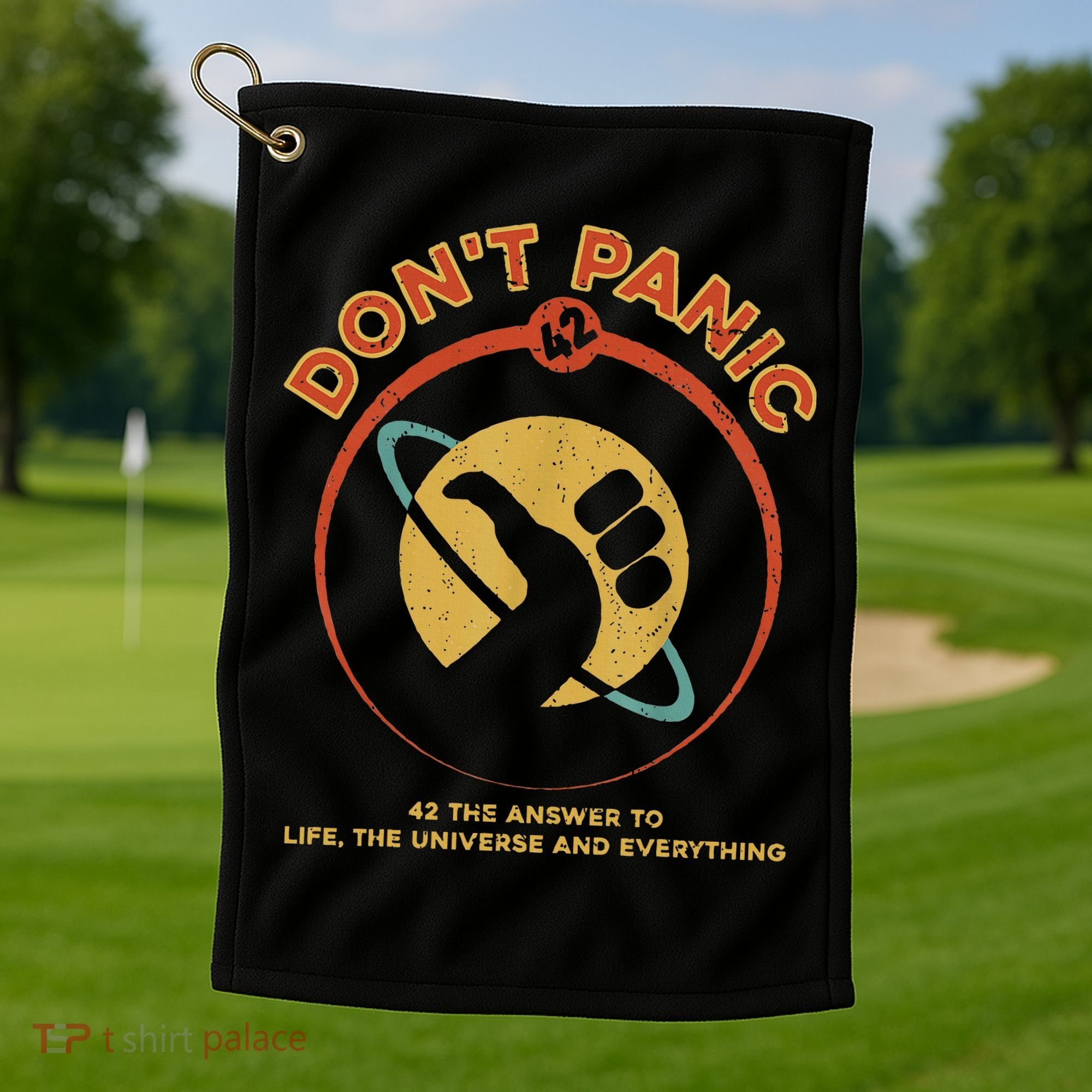 42 Answer To Life The Universe And Everything DonT Panic Golf Towel