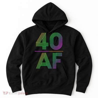 40 AF Vintage 40th Birthday Gift Hoodie