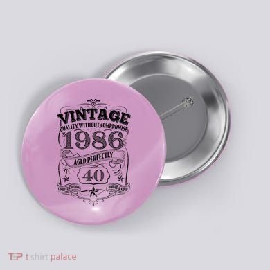 40th Birthday 1986 Vintage Quality Without Compromise  Button