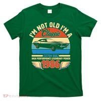 40 Birthday 1986 I'm Not Old I'm A Classic Custom Built Vintage Muscle Car T-Shirt thumb 0