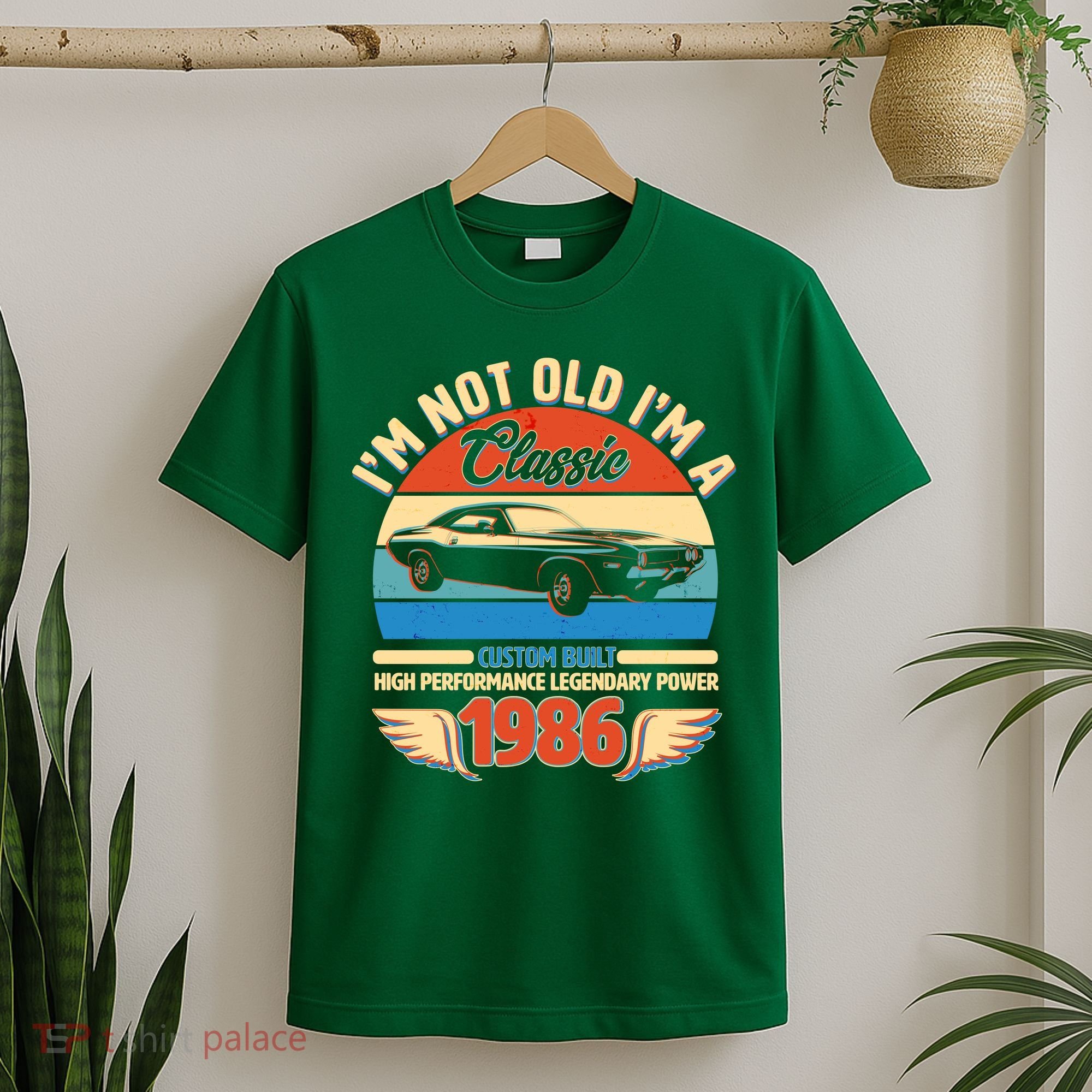 40 Birthday 1986 I'm Not Old I'm A Classic Custom Built Vintage Muscle Car T-Shirt