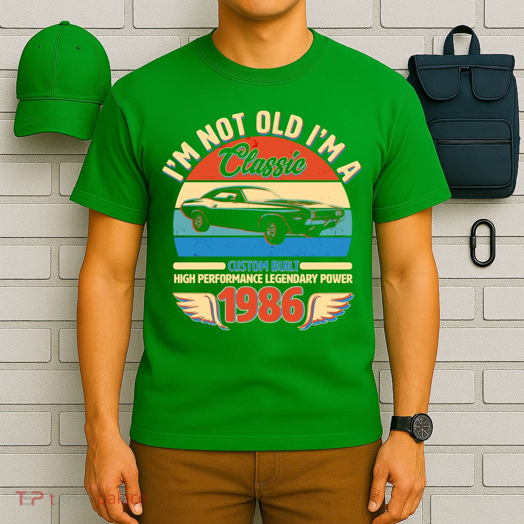 40 Birthday 1986 I'm Not Old I'm A Classic Custom Built Vintage Muscle Car T-Shirt