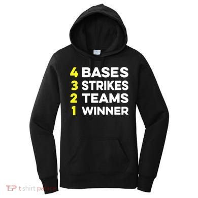 4 Bases 3 Strikes 2 Teams 1 Winner Women's Hoodie