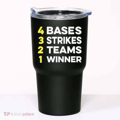 4 Bases 3 Strikes 2 Teams 1 Winner Tumbler
