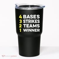 4 Bases 3 Strikes 2 Teams 1 Winner Tumbler thumb 0