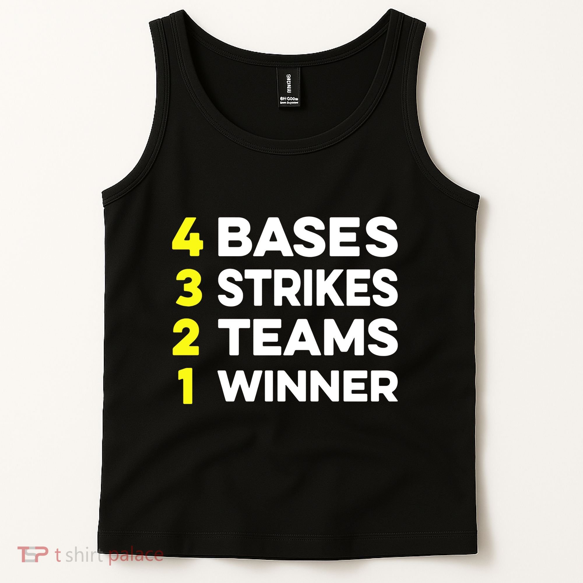 4 Bases 3 Strikes 2 Teams 1 Winner Tank Top