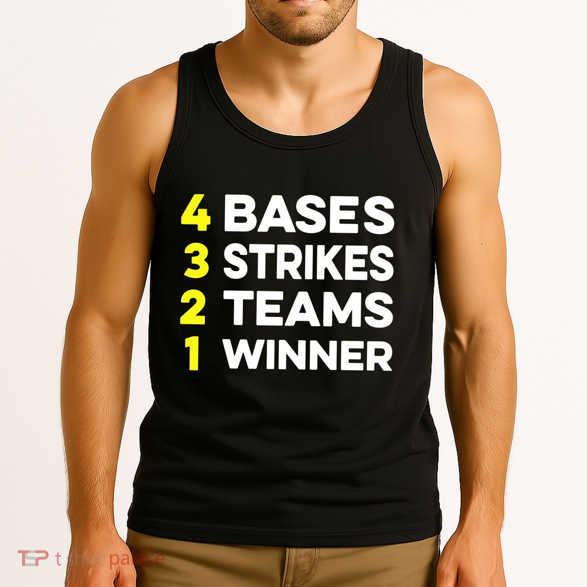 4 Bases 3 Strikes 2 Teams 1 Winner Tank Top