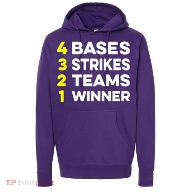 4 Bases 3 Strikes 2 Teams 1 Winner Hoodie