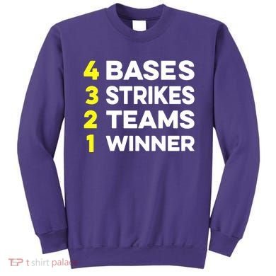 4 Bases 3 Strikes 2 Teams 1 Winner Sweatshirt
