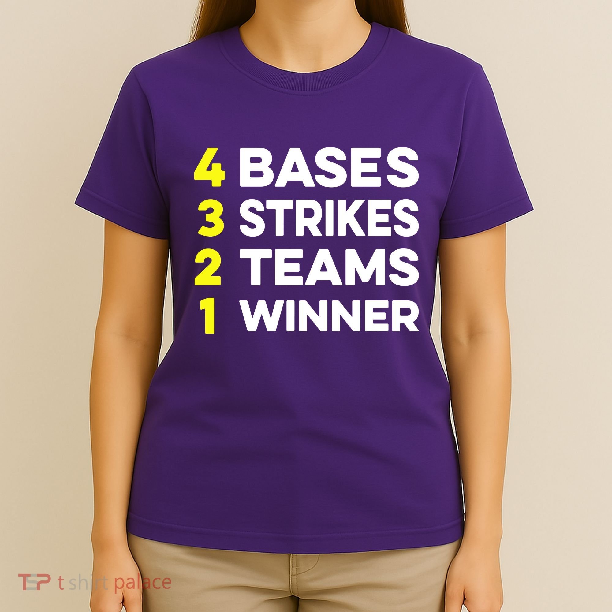 4 Bases 3 Strikes 2 Teams 1 Winner T-Shirt