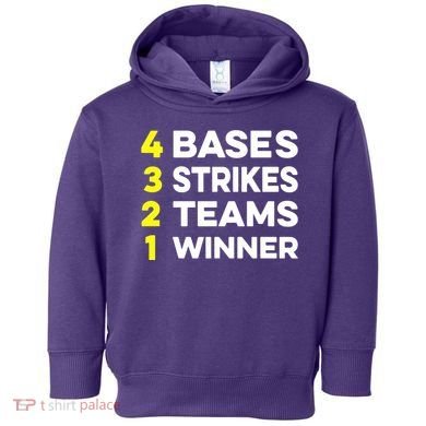 4 Bases 3 Strikes 2 Teams 1 Winner Toddler Hoodie