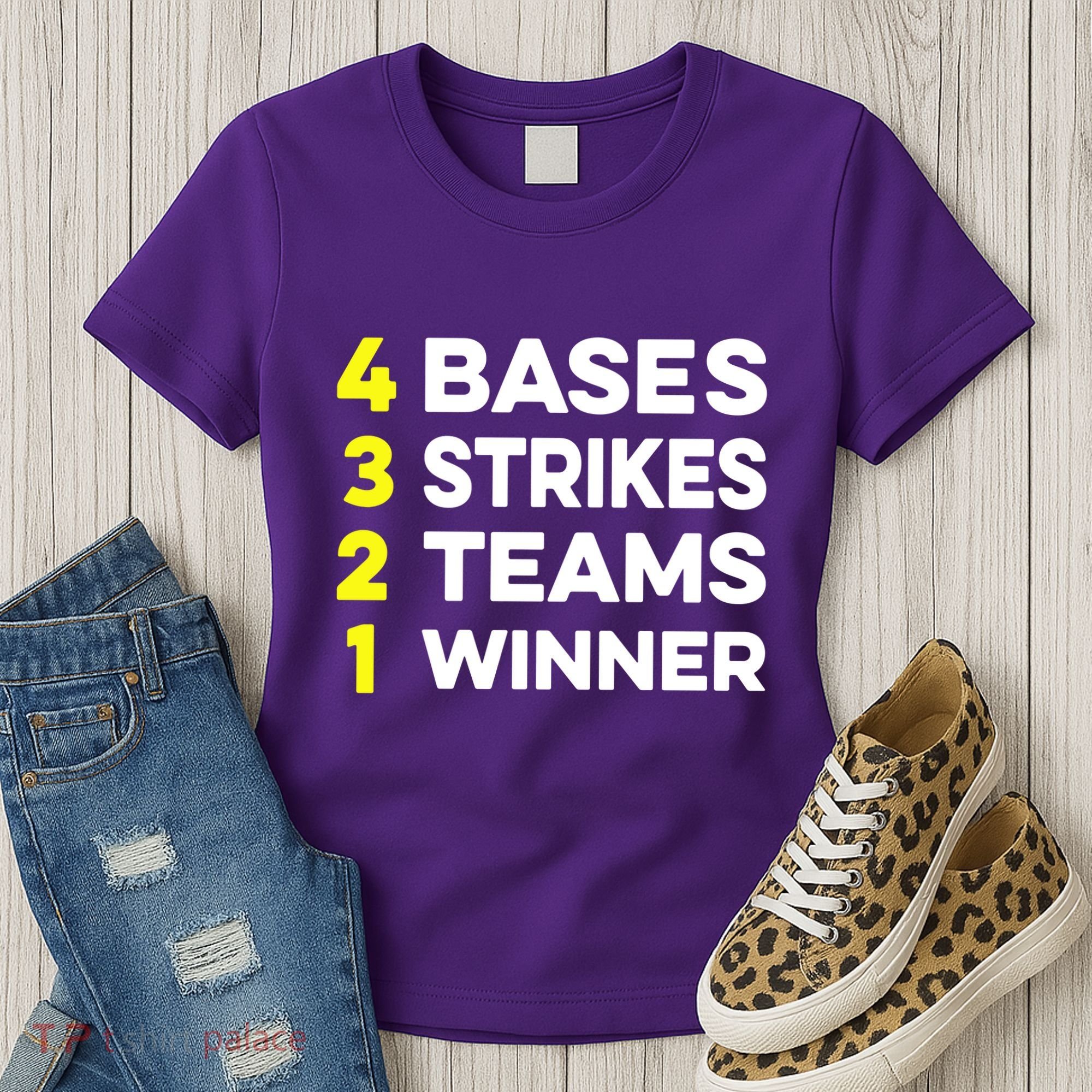 4 Bases 3 Strikes 2 Teams 1 Winner Women's T-Shirt