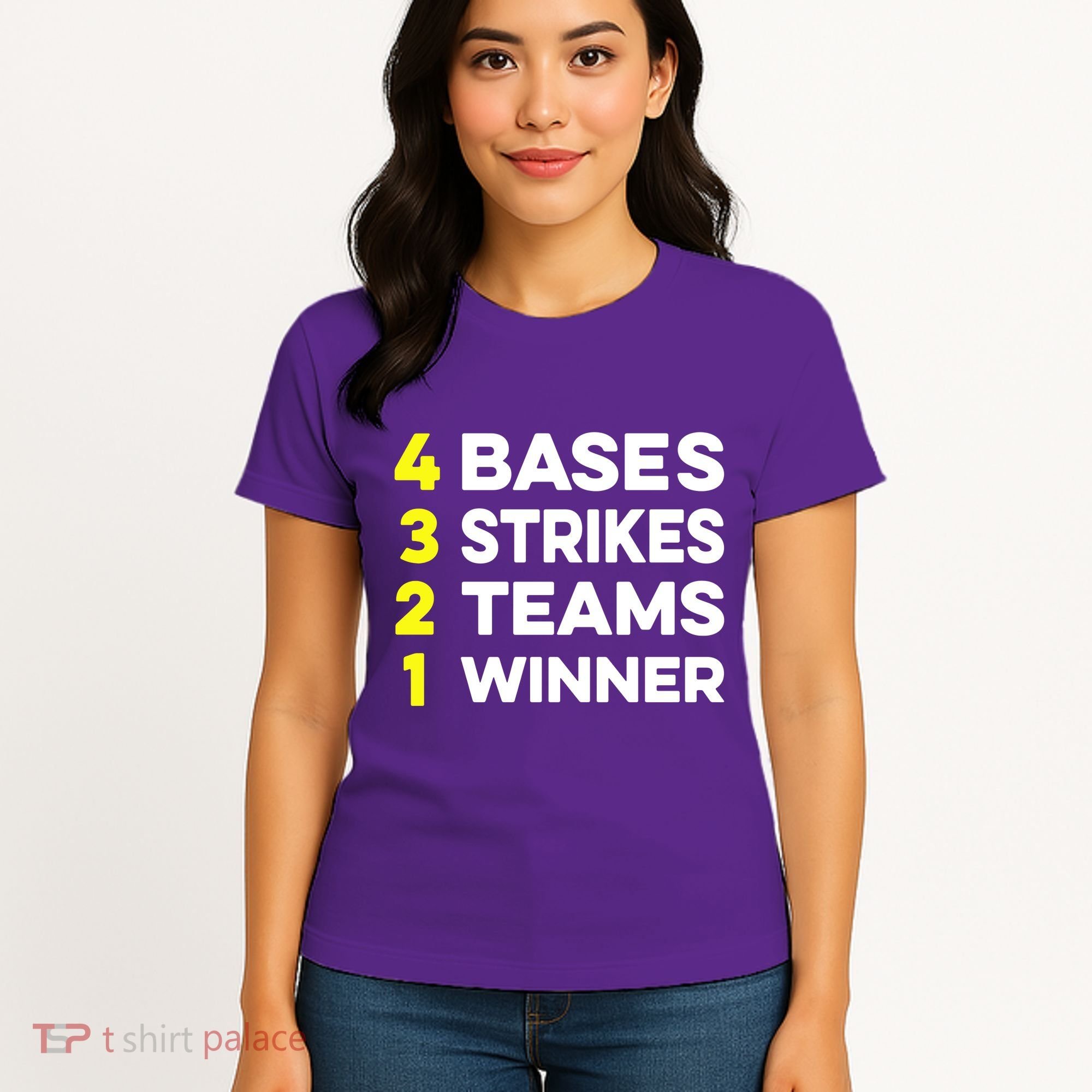 4 Bases 3 Strikes 2 Teams 1 Winner Women's T-Shirt