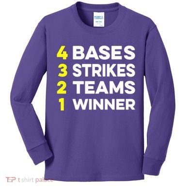 4 Bases 3 Strikes 2 Teams 1 Winner Kids Long Sleeve Shirt