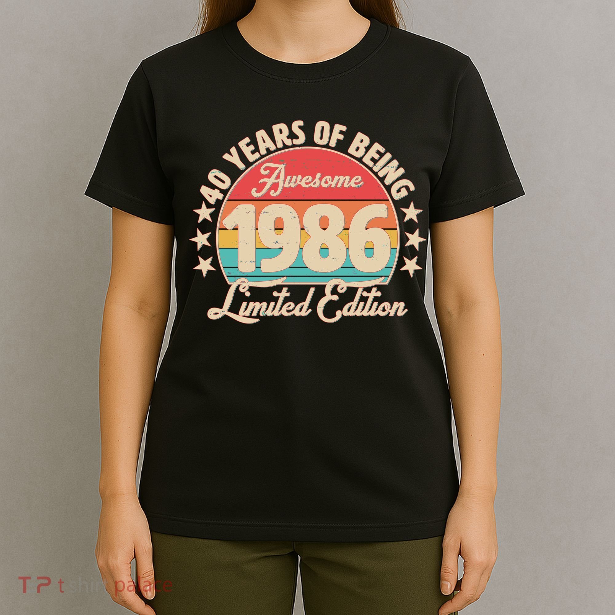 40th Birthday 40 Years Of Being Awesome 1986 Limited Edition T-Shirt