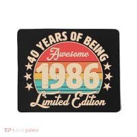 40th Birthday 40 Years Of Being Awesome 1986 Limited Edition Mousepad thumb 0