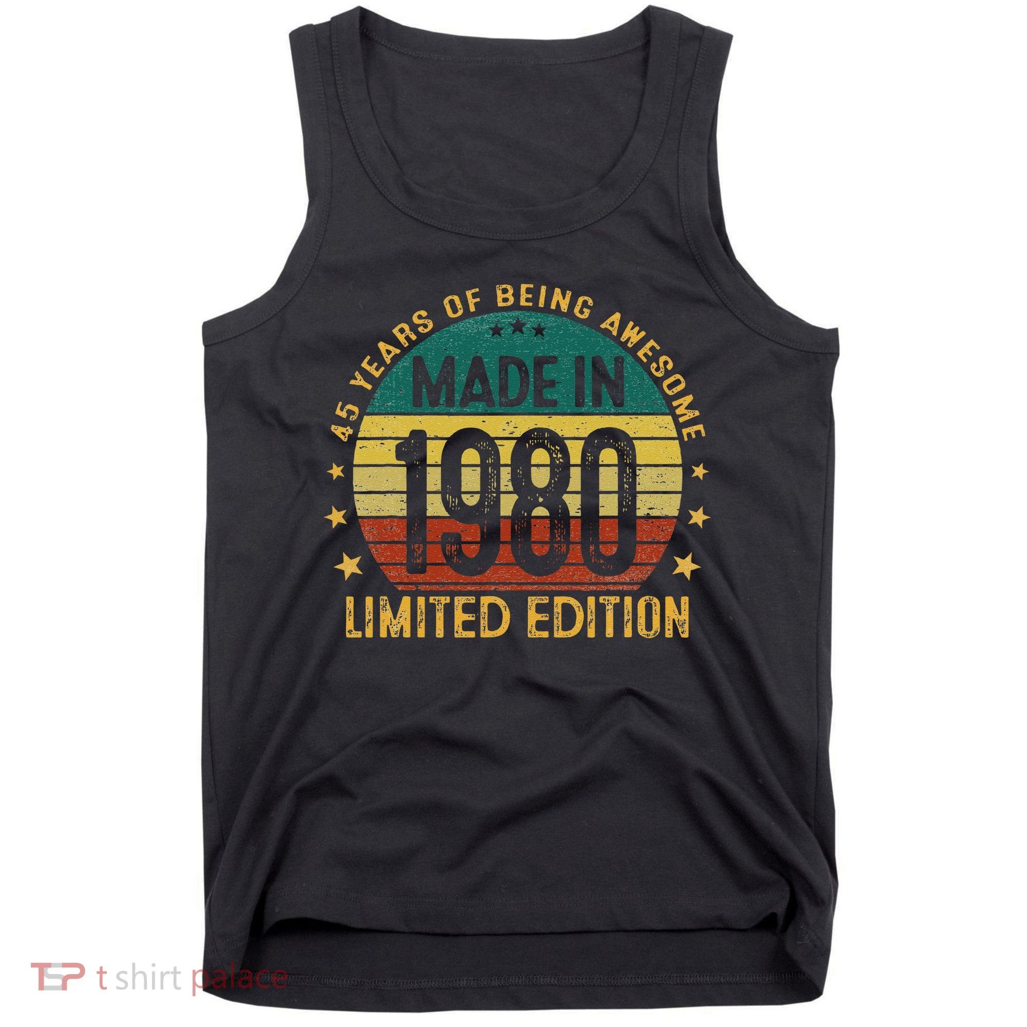 45th Birthday 45 Year Old Gifts Made In 1980 Limited Edition Tank Top