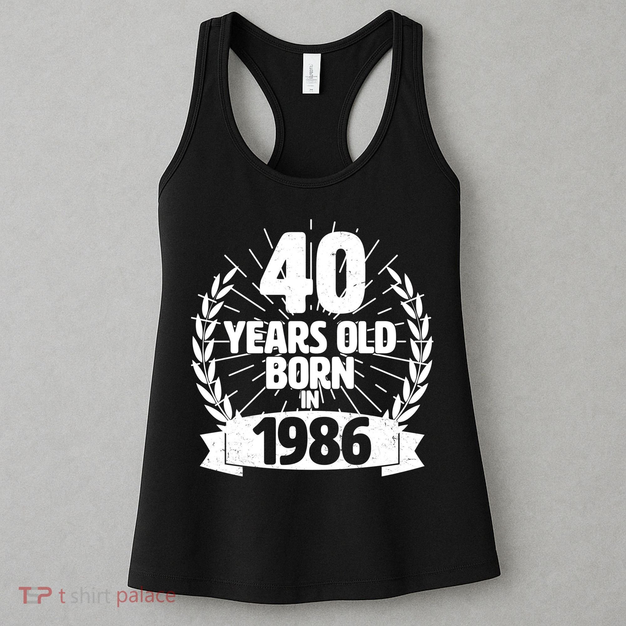 40th Birthday 40 Years Old Born In 1986 Wreath Banner  Women's Tank Top