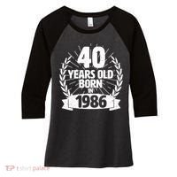 40th Birthday 40 Years Old Born In 1986 Wreath Banner  Women's Tri-Blend 3/4-Sleeve Raglan Shirt thumb 0