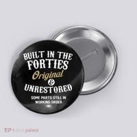 40th Birthday Built In The Forties Original And Unrestored Button thumb 0
